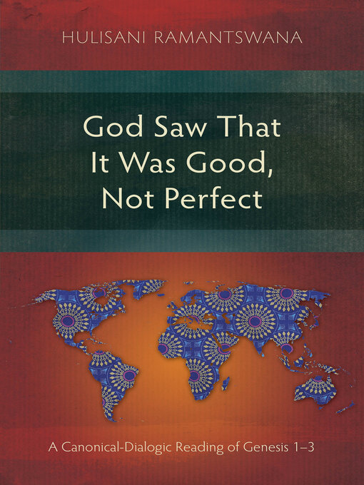 Title details for God Saw That It Was Good, Not Perfect by Hulisani Ramantswana - Available